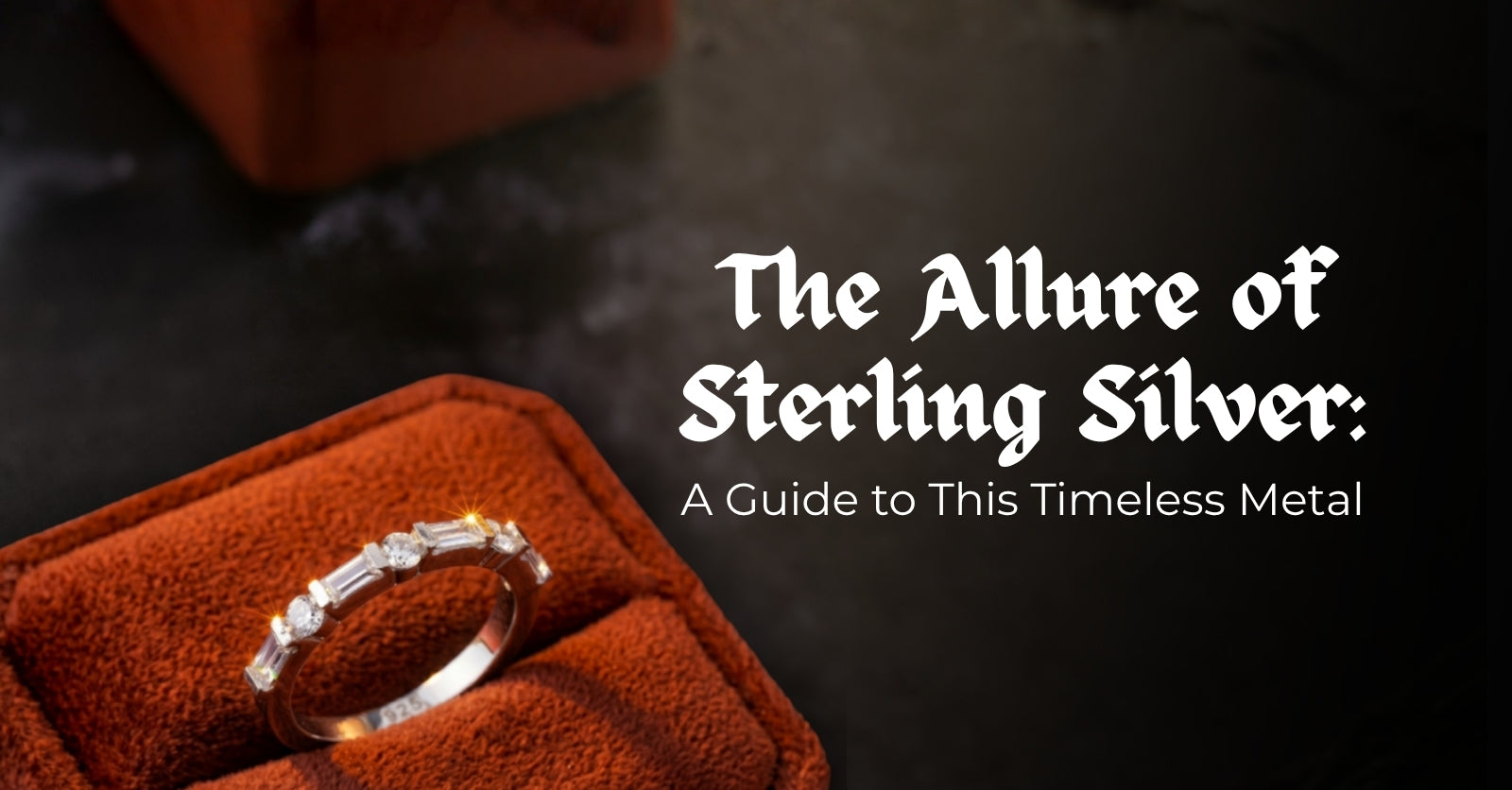 The Allure of Sterling Silver: A Guide to This Timeless Metal
