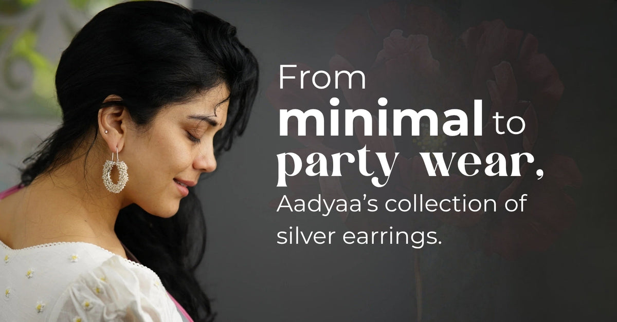 From minimal to party wear, Aadyaa’s collection of silver earrings.