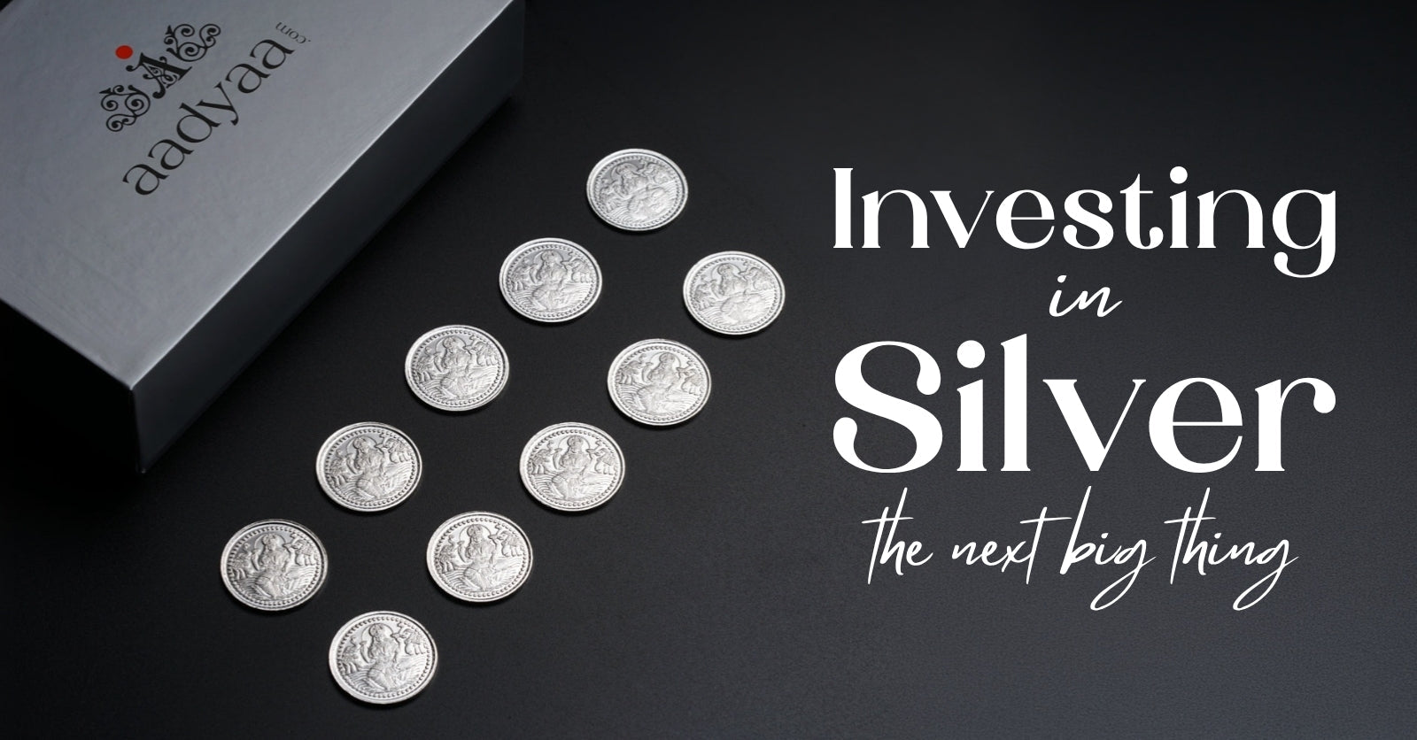 Investing in silver – the next big thing