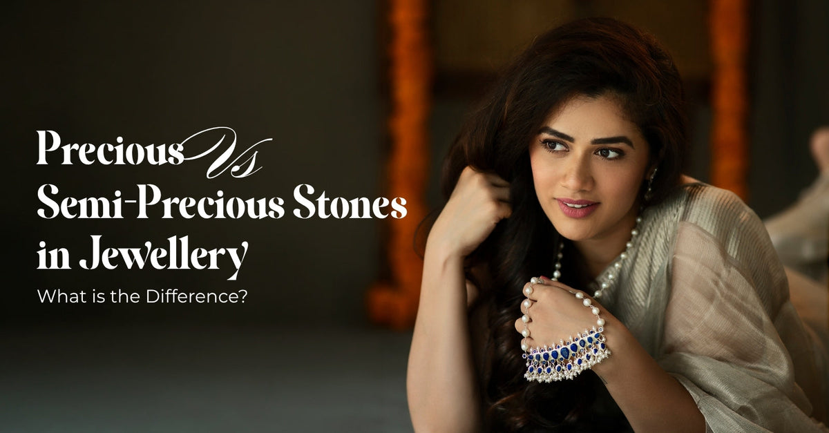 Precious vs Semi-Precious Stones in Jewellery - What is the Difference?