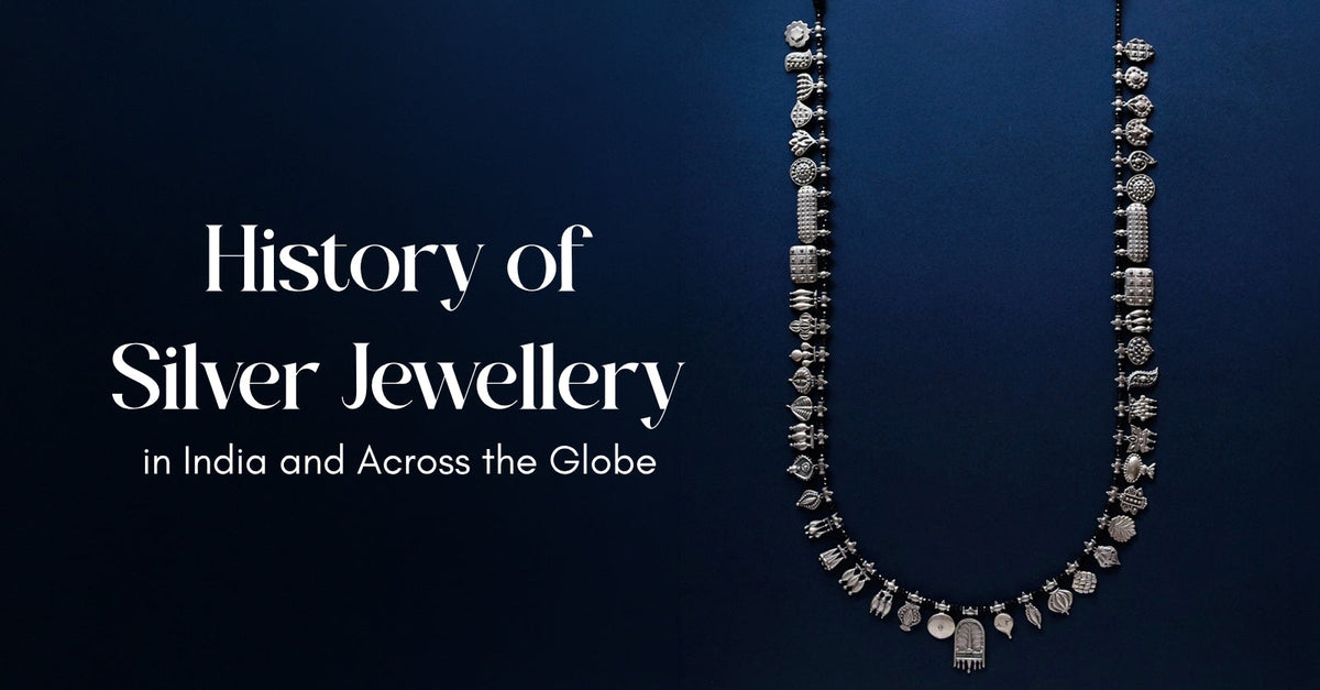 History of Silver Jewellery in India and Across the Globe
